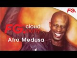 AFRO MEDUSA | FG CLOUD PARTY | LIVE DJ MIX | RADIO FG