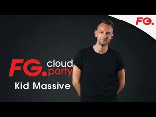 KID MASSIVE | FG CLOUD PARTY | LIVE DJ MIX | RADIO FG 