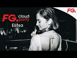 ELITSA | FG CLOUD PARTY | LIVE DJ MIX | RADIO FG 