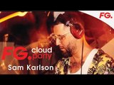 SAM KARLSON | FG CLOUD PARTY | LIVE DJ MIX | RADIO FG 
