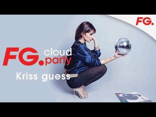 KRISS GUESS | FG CLOUD PARTY | LIVE DJ MIX | RADIO FG 