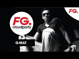G-MAT | FG CLOUD PARTY | LIVE DJ MIX | RADIO FG 