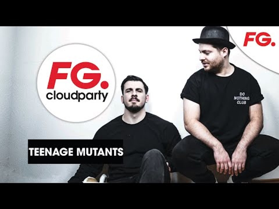 TEENAGE MUTANTS | LA NUIT MAXXIMUM | FG CLOUD PARTY | LIVE DJ MIX | RADIO FG