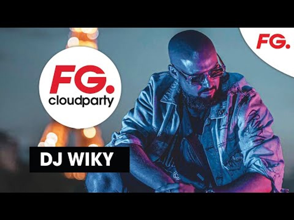 DJ WIKY | FG CLOUD PARTY | LIVE DJ MIX | RADIO FG 