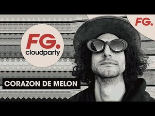 CORAZON DE MELON | FG CLOUD PARTY | LIVE DJ MIX | RADIO FG 