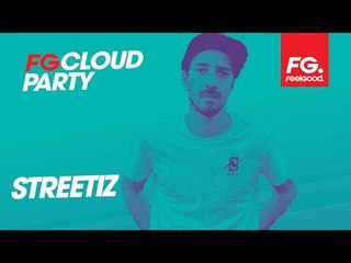 STREETIZ  | FG CLOUD PARTY | LIVE DJ MIX | RADIO FG 