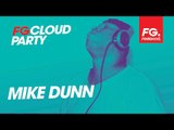 MIKE DUNN | FG CLOUD PARTY | LIVE DJ MIX | RADIO FG 