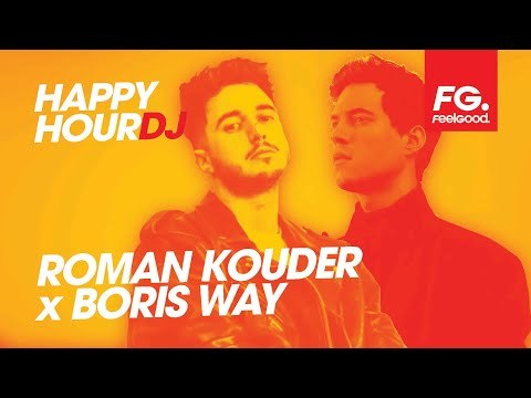 ROMAN KOUDER x BORIS WAY | HAPPY HOUR DJ | LIVE DJ MIX RADIO FG