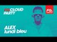 ALEX | LUNDI BLEU | FG CLOUD PARTY | LIVE DJ MIX | RADIO FG 