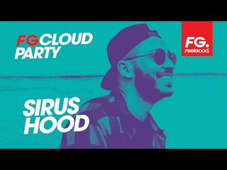 SIRUS HOOD | FG CLOUD PARTY | LIVE DJ MIX | RADIO FG 