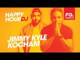 JIMMY KYLE & KOCHAM | HAPPY HOUR DJ | INTERVIEW | RADIO FG