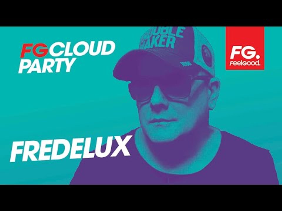 FREDELUX | FG CLOUD PARTY | LIVE DJ MIX | RADIO FG 