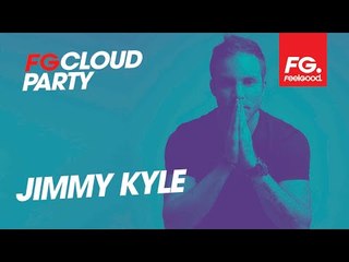 JIMMY KYLE | FG CLOUD PARTY | LIVE DJ MIX | RADIO FG 