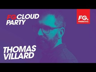 THOMAS VILLARD | FG CLOUD PARTY | LIVE DJ MIX | RADIO FG 