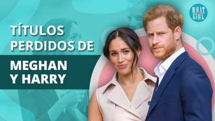 Meghan Markle y el Príncipe Harry: ¿Qué títulos han perdido por su amor? | Meghan Markle and Prince Harry: What titles have they lost for their love?