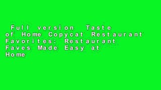 Full version  Taste of Home Copycat Restaurant Favorites: Restaurant Faves Made Easy at Home