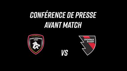 CONFERENCE DE PRESSE AVANT MATCH ROUEN/OYONNAX