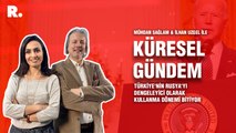 Küresel Gündem… İlhan Uzgel: Türkiye'nin Rusya'yı dengeleyici olarak kullanma dönemi bitiyor