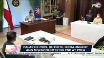 Palasyo: Pangulong Duterte, ikinalungkot ang misencounter ng PNP at PDEA
