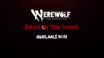 Werewolf - The Apocalypse - Heart of the Forest - Launch Trailer