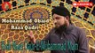 Kash Main Daur E Muhammad Main | Naat | Prophet Mohammad  Obaid Raza Qadri | HD Video