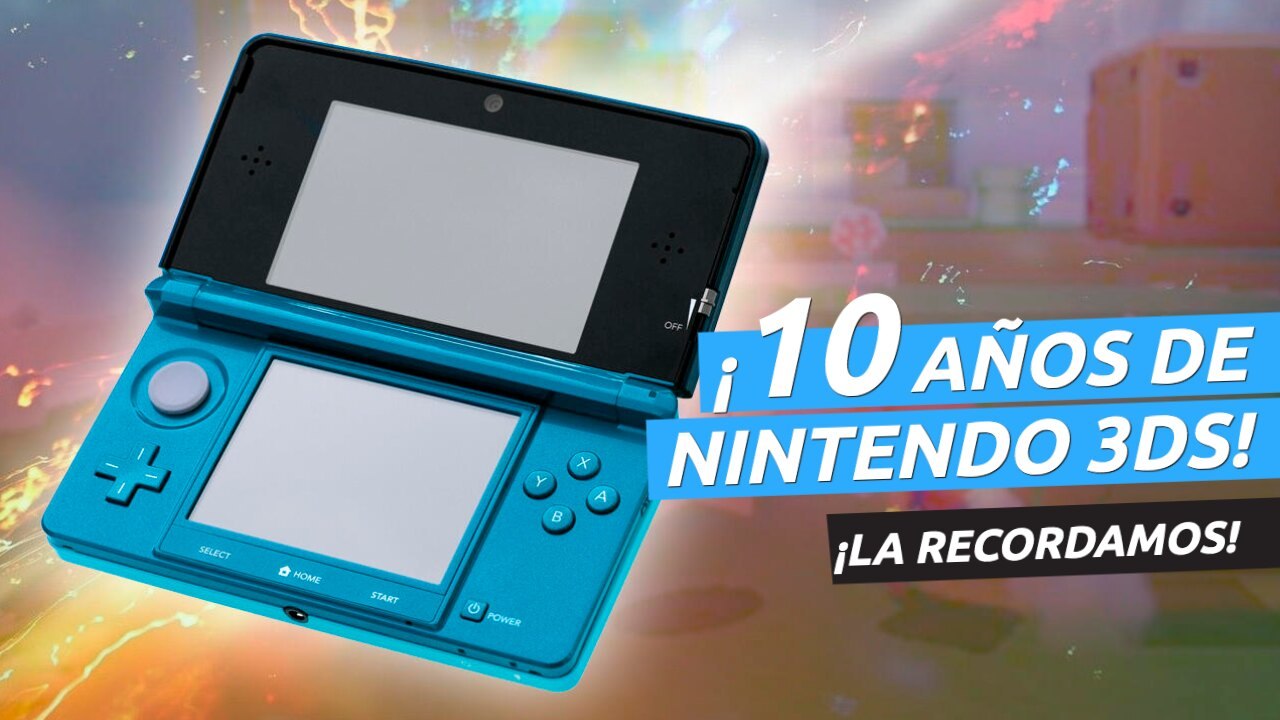 ¡Nintendo 3DS cumple 10 años! Repasamos sus car...
