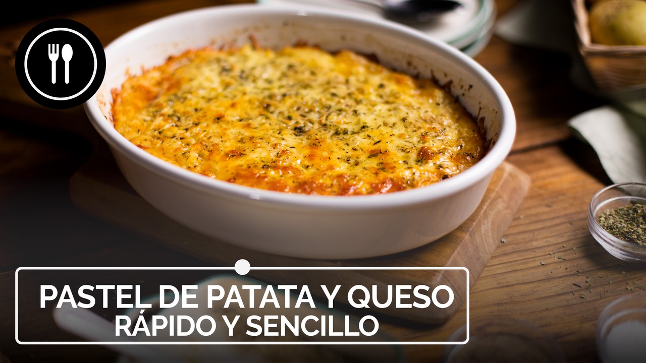 Pastel de patata y queso rápido y sencillo