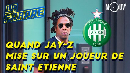 Quand Jay-Z mise sur un joueur de Saint-Etienne