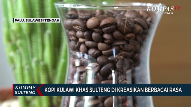 Kopi Kulawi Khas Sulawesi Tengah Dikreasikan Berbagai Rasa