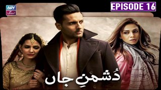 Dushman E Jaan - Episode 16 | Mohib Mirza & Madiha Imam | ARY Zindagi