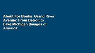 About For Books  Grand River Avenue: From Detroit to Lake Michigan (Images of America: Michigan)