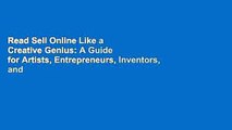 Read Sell Online Like a Creative Genius: A Guide for Artists, Entrepreneurs, Inventors, and