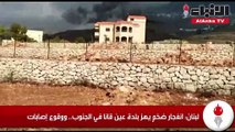 لبنان انفجار ضخم يهز بلدة عين قانا في الجنوب ووقوع إصابات