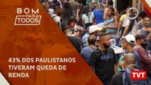43% dos paulistanos tiveram queda de renda; metade fez bico em 2020