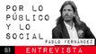 Por lo público y lo social - Entrevista a Pablo Fernández - En la Frontera, 25 de febrero de 2021