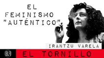Irantzu Varela, El Tornillo y el feminismo 