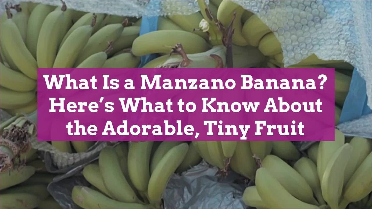 What Is a Manzano Banana? Here’s What to Know About the Adorable, Tiny Fruit