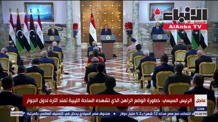 الرئيس عبدالفتاح السيسي يطلق إعلان القاهرة لحل الأزمة الليبية