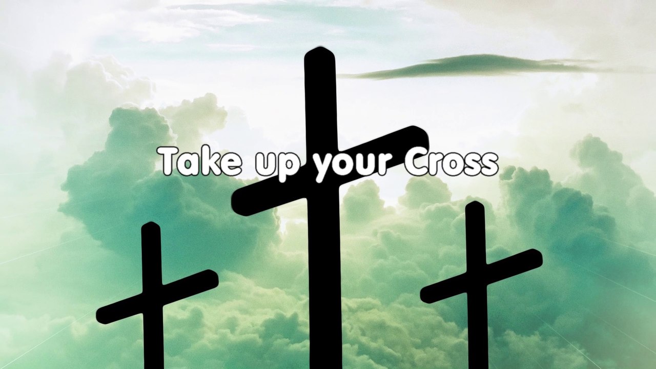 Take up Your Cross