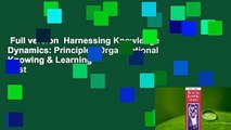 Full version  Harnessing Knowledge Dynamics: Principled Organizational Knowing & Learning  Best