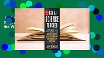 Full version  Ask a Science Teacher: Stuff You Always Wanted to Know about How the World Works,