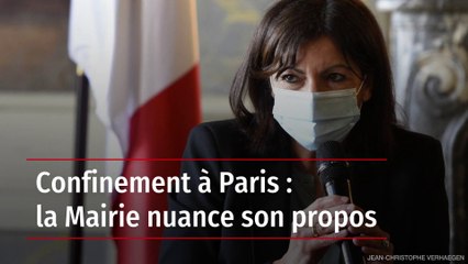 Confinement à Paris : la Mairie nuance son propos