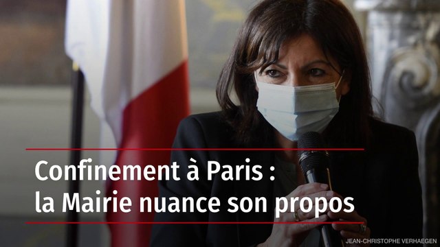 Confinement à Paris : la Mairie nuance son propos