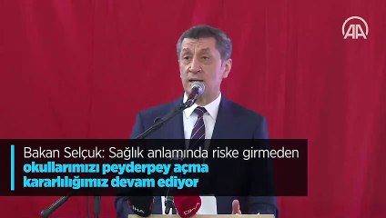 Bakan Selçuk: Sağlık anlamında riske girmeden okullarımızı peyderpey açma kararlılığımız devam ediyor