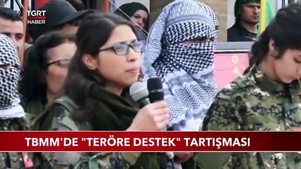 TBMM'de "Teröre Destek" Tartışması