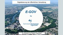 E-GOV by TH Ingolstadt. Digitalisierung der öffentlichen Verwaltung.