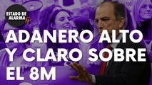 Adanero sobre el 8M: “Se están riendo de nosotros”