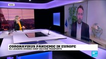 Coronavirus pandemic in Europe: EU leaders divided over vaccine passports