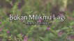 Helen Sparingga - Bukan Milikmu Lagi (Official Lyric Video)