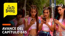 De Vuelta al Barrio 4: Las gemelas revelarán la verdad sobre las Happy Lonely girls (AVANCE CAP 645)